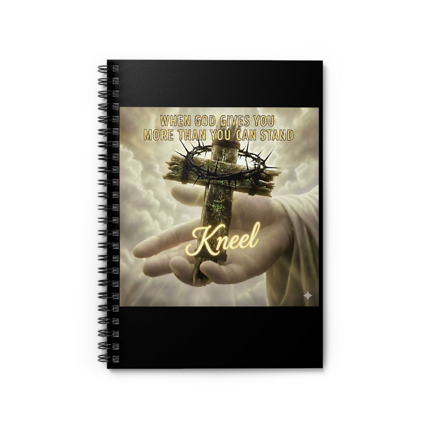 When God Gives You More Than You Can Stand Kneel Notebook | Spiral Ruled Journal